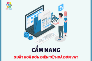 Xuất hóa đơn điện tử / Hóa đơn VAT cho đơn đặt hàng trên KTS Mall