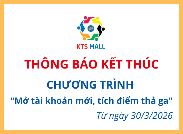 Thông báo Kết thúc chương trình Mở tài khoản mới - tích điểm thả ga