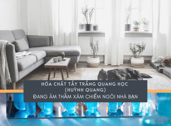 CHUYỆN ÍT NGƯỜI BIẾT VỀ CHẤT TẨY TRẮNG QUANG HỌC (CHẤT HUỲNH QUANG)