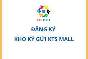 ĐĂNG KÝ KHO HÀNG KÝ GỬI KTS MALL