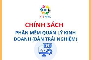 Chính Sách Phần mềm quản lý kinh doanh bản trải nghiệm
