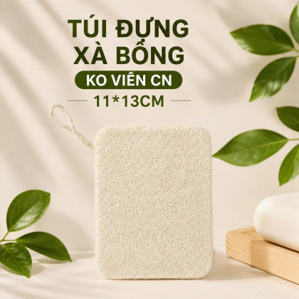 TÚI ĐỰNG XÀ BÔNG KO VIỀN 